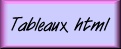 Tableaux html